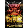 A Gangsta's Empire: Heir to the Throne - Paperback