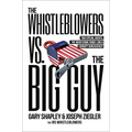 The Whistleblowers vs. the Big Guy: Two Special Agents, the Biden Crime Family, and a Corrupt Bureaucracy - Hardcover