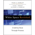 White Space Revisited: Creating Value Through Process - Hardcover