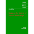 Condillac: Essay on the Origin of Human Knowledge - Hardcover