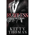 Ruthless Devotion: A Forced Marriage Mafia Romance - Hardcover