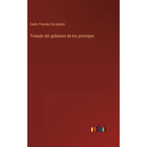 Tratado del gobierno de los principes - Hardcover