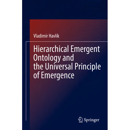 Hierarchical Emergent Ontology and the Universal Principle of Emergence - Paperback