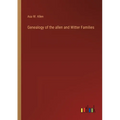 Genealogy of the allen and Witter Families - Paperback