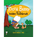 Tooth Buddy and the Golden Toothbrush - Hardcover