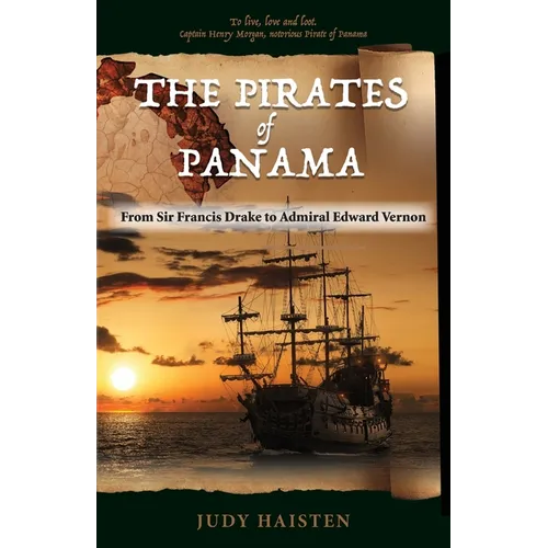 The Pirates of Panama, From Sir Francis Drake to Admiral Edward Vernon - Paperback