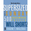 The New York Times Supersized Book of Sunday Crosswords: 500 Puzzles - Paperback