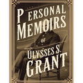 Personal Memoirs of Ulysses S. Grant - Paperback