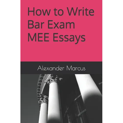 How to Write Bar Exam MEE Essays - Paperback