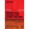 Gender-Based Violence and Layered Disasters: Place, Culture and Survival - Paperback