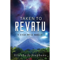 Taken to Revatu: An Alien Monster Romance (Xiveri Mates Book 10) - Paperback