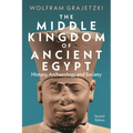 The Middle Kingdom of Ancient Egypt: History, Archaeology and Society - Hardcover