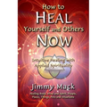 How to Heal Yourself and Others Now: Intuitive Healing with Applied Spirituality - Paperback