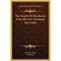 The Gospels Of Nicodemus From The New Testament Apocrypha - Hardcover
