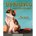 Doodlebug and the Forever Home - Hardcover