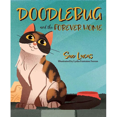 Doodlebug and the Forever Home - Hardcover
