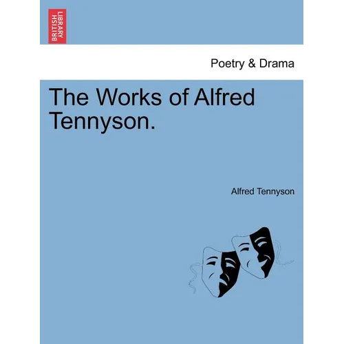 The Works of Alfred Tennyson. - Paperback