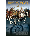 And the Rest Is History: The Chronicles of St. Mary's Book Eight - Paperback