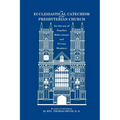 An Ecclesiastical Catechism of the Presbyterian Church: For the Use of Families, Bible-Classes and Private Members - Paperback