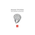 Maine Oysters: Stories of Resilience & Innovation - Paperback
