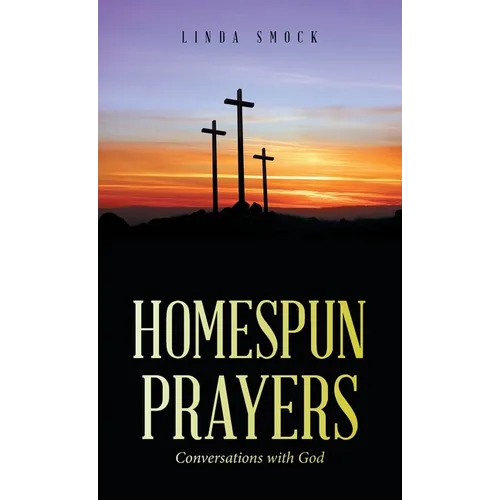 Homespun Prayers: Conversations with God - Hardcover