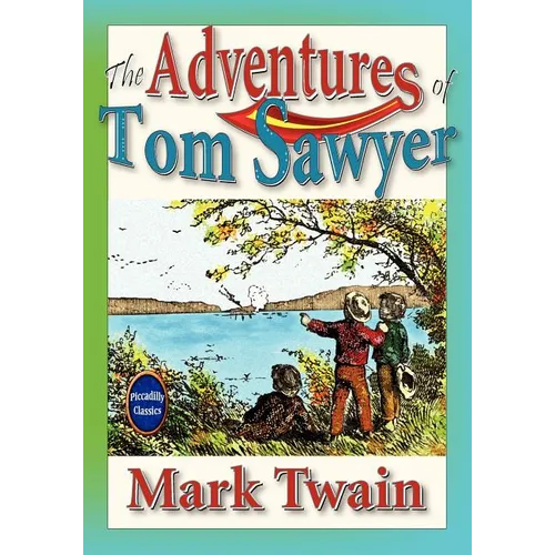 The Adventures Of Tom Sawyer (Unabridged And Illustrated) - Paperback
