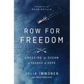Row for Freedom: Crossing an Ocean in Search of Hope - Paperback