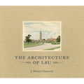 The Architecture of LSU - Hardcover