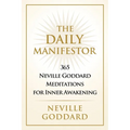 The Daily Manifestor: 365 Neville Goddard Meditations for Inner Awakening - Paperback