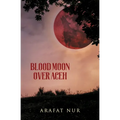 Blood Moon Over Aceh - Paperback