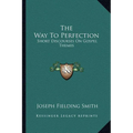 The Way To Perfection: Short Discourses On Gospel Themes - Paperback