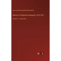 Memoirs of Napoleon Bonaparte; 1814-1821: Volume 4 - in large print - Hardcover