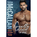 Loyalty Under Fire - Paperback