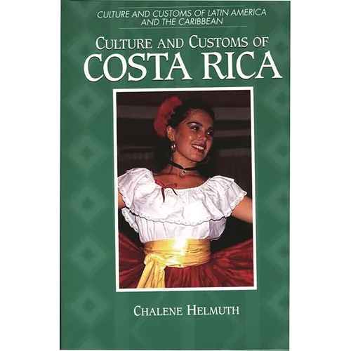 Culture and Customs of Costa Rica - Hardcover