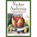 Nectar & Ambrosia: An Encyclopedia of Food in World Mythology - Hardcover