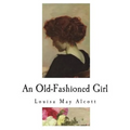 An Old-Fashioned Girl - Paperback