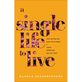A Single Life to Live: Stop Waiting for Your Life to Begin and Thrive Where God Has You Today - Paperback