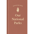 Our National Parks Quotation Book - Hardcover