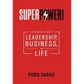 Superpower!: A Superhero's Guide to Leadership, Business, and Life - Hardcover