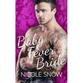 Baby Fever Bride: A Billionaire Romance - Paperback