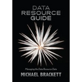 Data Resource Guide: Managing the Data Resource Data - Paperback