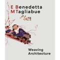 Benedetta Tagliabue: Embt: Weaving Architecture - Hardcover