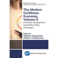 The Modern Caribbean Economy, Volume II: Economic Development and Public Policy Challenges - Paperback