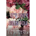 It's Only Ever Been You - Paperback