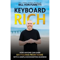 Keyboard Rich: How Anyone Can Earn Six Figures from Home with a Simple Bookkeeping Business - Paperback