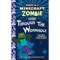 Diary of a Minecraft Zombie Book 22: Through the Wormhole - Paperback