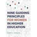 Nine Guiding Principles for Women in Higher Education - Paperback
