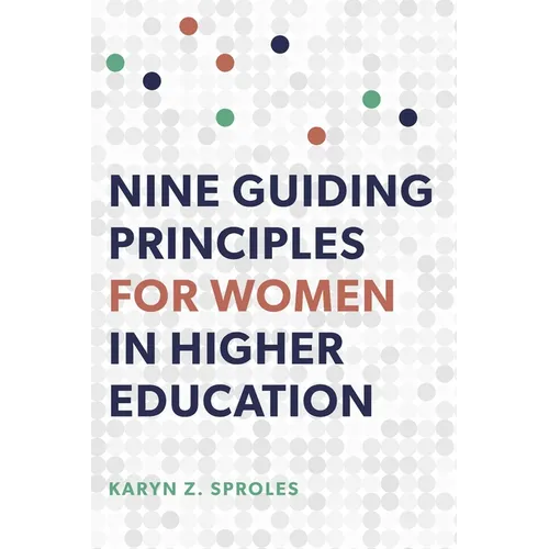 Nine Guiding Principles for Women in Higher Education - Paperback