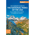 Fodor's Complete Guide to the National Parks of the USA: All 63 Parks from Maine to American Samoa - Paperback