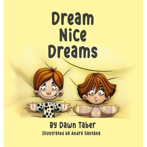 Dream Nice Dreams - Hardcover